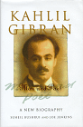 Suheil Bushrui & Joseph Jenkins, Kahlil Gibran: Man and Poet: A New Biography