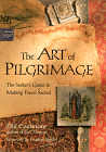Phil Cousineau, Art of Pilgrimage: Seeker's Guide to Making Travel Sacred
