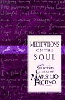 Marsilio Ficino, 
Meditations on the Soul: Selected Letters of Marsilio Ficino