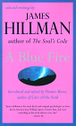 James Hillman, A Blue Fire: Selected Writings