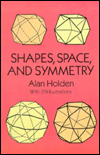 Alan Holden, Shapes, Space, and Symmetry
