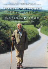 Satish Kumar, Path Without Destination: An Autobiography