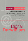 Evan I. Schwartz, 
Digital Darwinism: 7 Breakthrough Business Strategies for Surviving in the Cutthroat Web Economy