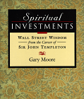 Gary D. Moore, John Templeton, Spiritual Investments