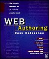 Aaron Weiss, Web Authoring Desk Reference: HTML, Style Sheets, JavaScript, VBScript