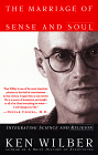 Ken Wilber, 
The Marriage of Sense and Soul: Integrating Science and Religion